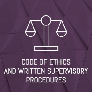 Compliance Manual -Code of Ethics Written Supervisory Procedures